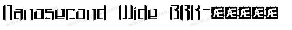 Nanosecond Wide BRK字体转换